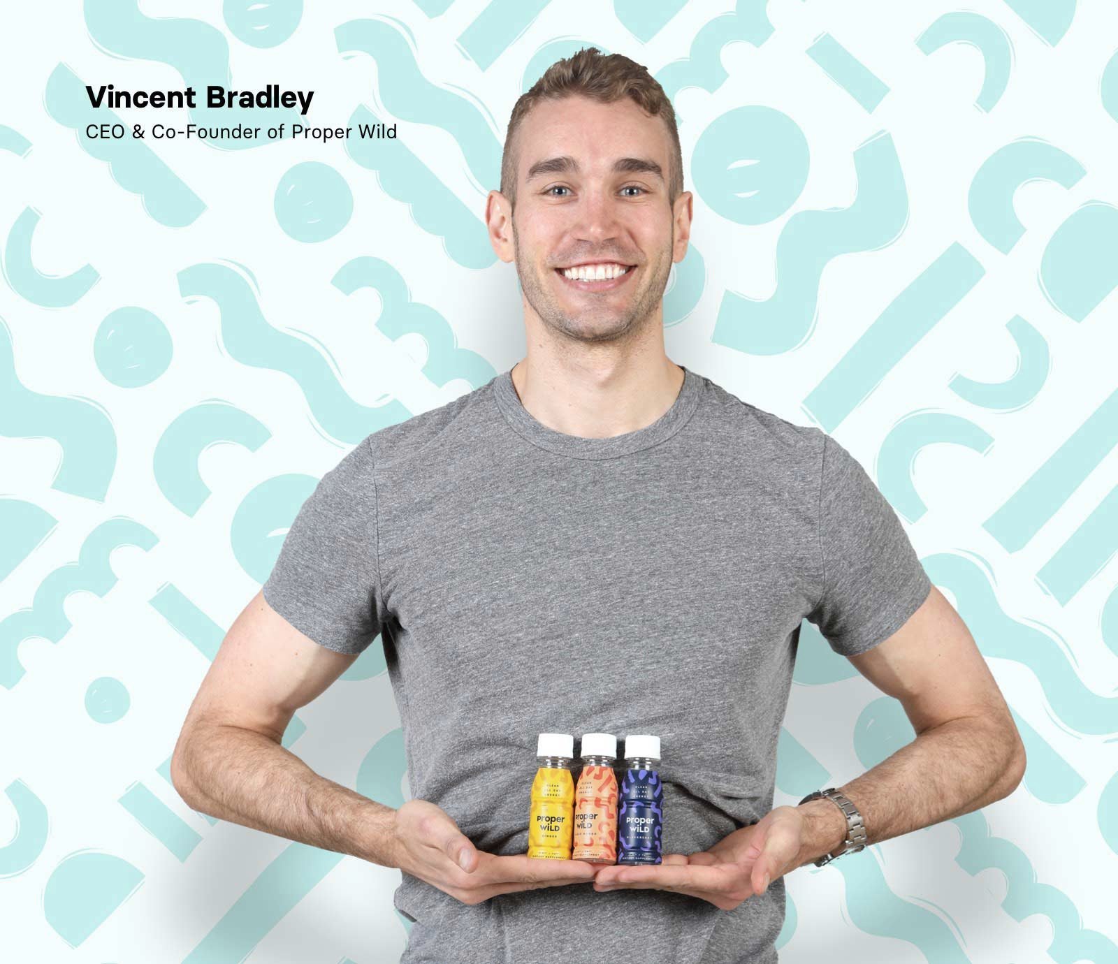 Vincent Bradley - CEO & Co-Founder of Proper Wild
